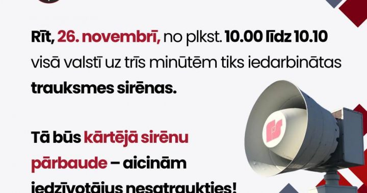 Rīt, 26. novembrī pārbaudīs trauksmes sirēnas