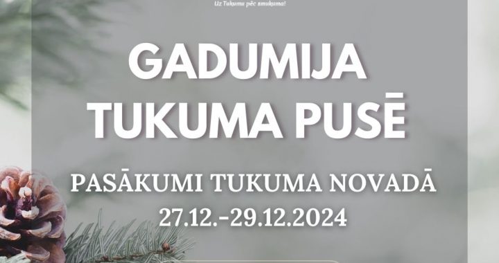 Gaidot gadumiju Tukuma pusē…