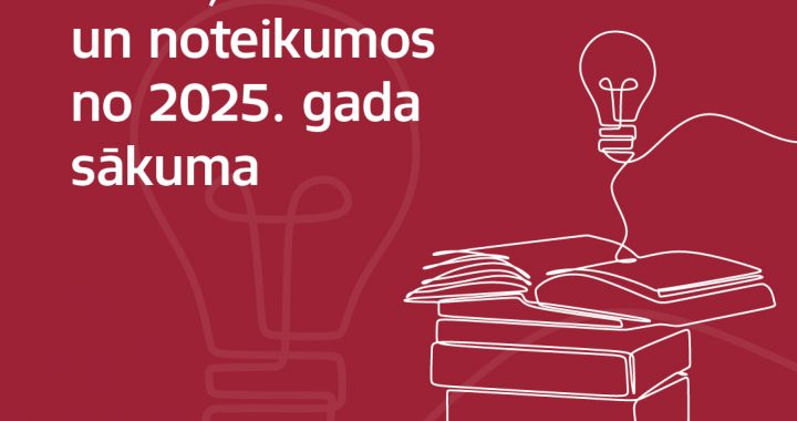 Kas jāzina par izmaiņām likumos un noteikumos 2025. gadā